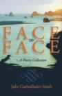 Face to Face : A Poetry Collection - Book