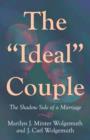 The "Ideal" Couple : The Shadow Side of a Marriage - Book