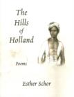 The Hills of Holland : Poems - Book