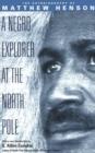 A Negro Explorer at the North Pole : The Autobiography of Matthew Henson - Book