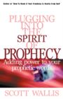 Plugging Into the Spirit of Prophecy - Book