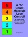 A "5" Could Make Me Lose Control! : An Activity-Based Method for Evaluating and Supporting Highly Anxious Students - Book