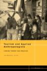 Tourism and Applied Anthropologists : Linking Theory and Practice - Book