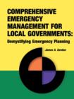 Comprehensive Emergency Management for Local Governments : Demystifying Emergency Planning - Book