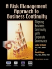 A Risk Management Approach to Business Continuity : Aligning Business Continuity with Corporate Governance - Book