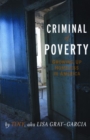 Criminal of Poverty : Growing Up Homeless in America - Book