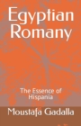 Egyptian Romany : The Essence of Hispania - Book