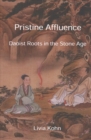 Pristine Affluence : Daoist Roots in the Stone Age - Book