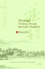 Zhuangzi : Thinking through the Inner Chapters - Book