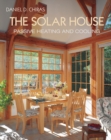The Solar House : Passive Heating and Cooling - Book