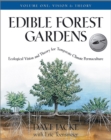 Edible Forest Gardens, Volume 1 : Ecological Vision, Theory for Temperate Climate Permaculture - Book