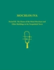 Mochlos IVA. 2-volume set of text, figures and plates : Period III. The House of the Metal Merchant and Other Buildings in the Neopalatial Town - Book