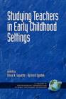 Studying Teachers in Early Childhood Settings - Book