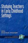 Studying Teachers in Early Childhood Settings - Book