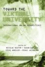 Towards the Virtual University : International On-line Learning Perspectives - Book