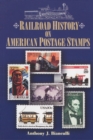 Railroad History on American Postage Stamps - Book