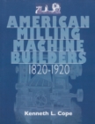 American Milling Machine Builders 1820-1920 - Book