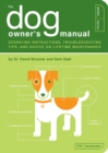 The Dog Owner's Manual : Operating Instructions, Troubleshooting Tips, and Advice on Lifetime Maintenance - Book