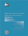 IPTV Multimedia Networks : Concepts, Developments, and Design - Book