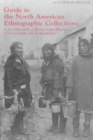 Guide to the North American Ethnographic Collection at the University of Pennsylvania Museum of Archaeology and Anthropology - Book