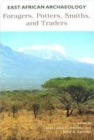 East African Archaeology – Foragers, Potters, Smiths, and Traders - Book