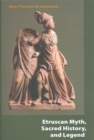 Etruscan Myth, Sacred History, and Legend - Book