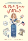 A Red State of Mind : How a Catfish Queen Reject Became a Liberty Belle - Book
