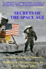 Secrets of the Space Age : An American Gift to Humanity - Book