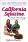 California Squisine : Healthy Food That's Fast, Fun and Squeezable For Kids - Book