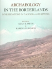 Archaeology in the Borderlands : Investigations in Caucasia and Beyond - Book