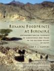 Roman Foodprints at Berenike : Archaeobotanical Evidence of Subsistence and Trade in the Eastern Desert of Egypt - Book