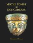 Moche Tombs at Dos Cabezas - Book