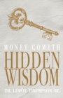 Money Cometh Hidden Wisdom - Book