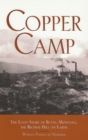 Copper Camp : The Lusty Story of Butte, Montana - Book