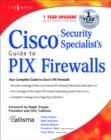 Cisco Security Specialists Guide to PIX Firewall - Book
