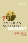 American Socialist Movement 1897-1912 - Book