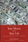 Your Money Or Your Life : The Tyranny of Global Finance - Book