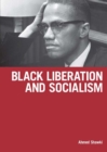 Black Liberation And Socialism - Book