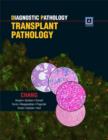 Diagnostic Pathology: Transplant Pathology - Book