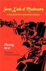 Seven Kinds of Mushrooms : A Novel of the Cultural Revolution - Book