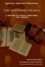 The Scattered Pearls: History of Syriac Literature and Sciences : Translated by Matti Moosa - Book