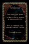 Central Sanctuary and Centralization of Worship in Ancient Israel - Book