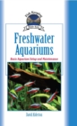 Freshwater Aquariums : Basic Aquarium Setup and Maintenance - Book