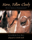 Horse, Follow Closely : Native American Horsemanship - Book