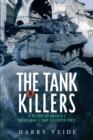 The Tank Killers : A History of America's World War II Tank Destroyer Force - Book