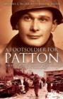 A Footsoldier for Patton : The Story of a "Red Diamond" Infantryman with the U.S. Third Army - Book