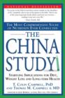 The China Study : The Most Comprehensive Study of Nutrition Ever Conducted and the Startling Implications for Diet, Weight Loss and Long-term Health - Book