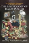 The Psychology of Harry Potter : An Unauthorized Examination Of The Boy Who Lived - Book