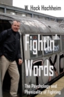 Fightin' Words : The Psychology and Physicality of Fighting - Book