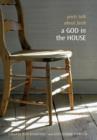 A God in the House : Poets Talk about Faith - Book